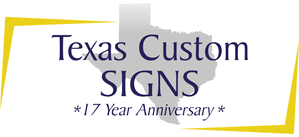 Texas Custom Signs - 17 Year Anniversary