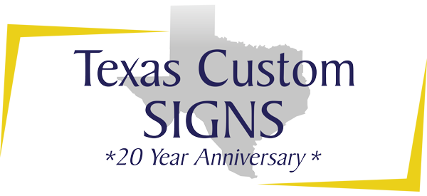 Texas Custom Signs - 20th Year Anniversary - Exterior and Interior Signs in Austin, TX